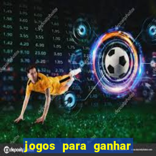 jogos para ganhar dinheiro de verdade sem precisar depositar